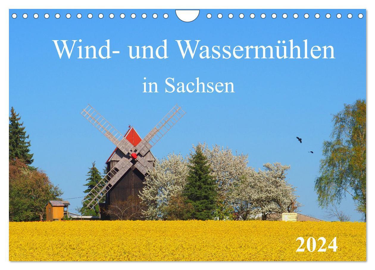 Cover: 9783675798717 | Wind- und Wassermühlen in Sachsen (Wandkalender 2024 DIN A4 quer),...