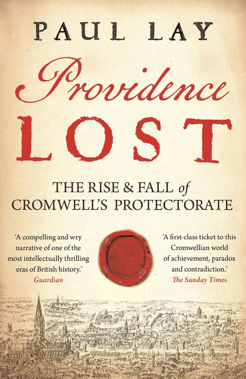 Cover: 9781781853368 | Providence Lost | The Rise and Fall of Cromwell's Protectorate | Lay