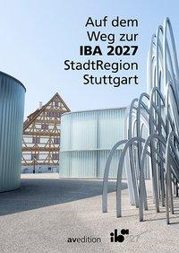 Cover: 9783899863222 | Auf dem Weg zur IBA 2027 StadtRegion Stuttgart | Taschenbuch | 256 S.