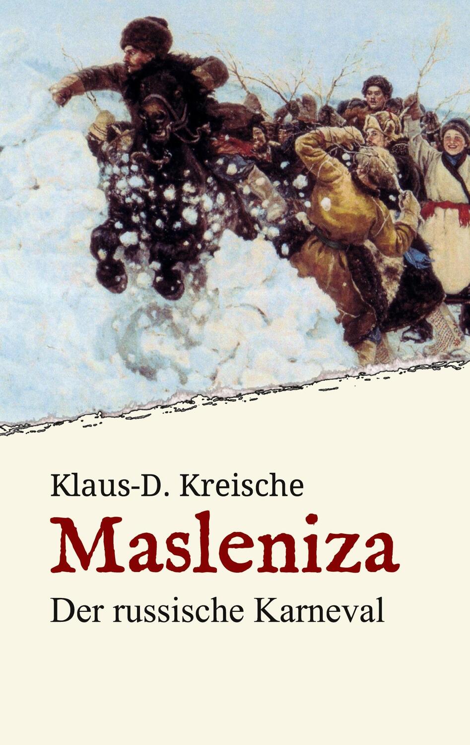 Cover: 9783347049307 | Masleniza - Der russische Karneval | Klaus-D. Kreische | Taschenbuch