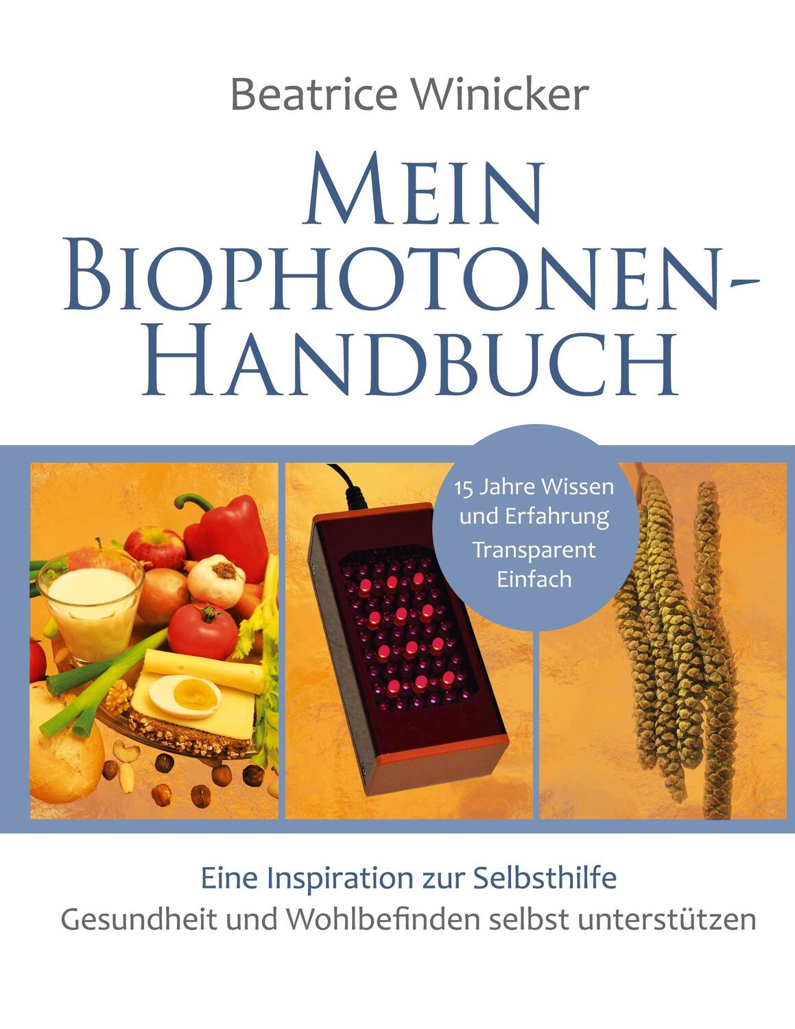 Cover: 9783756250257 | Mein Biophotonen-Handbuch | Beatrice Winicker | Buch | Books on Demand