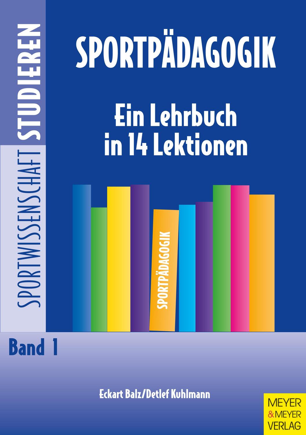 Cover: 9783891246672 | Sportpädagogik | Ein Lehrbuch in 14 Lektionen | Eckart Balz (u. a.)