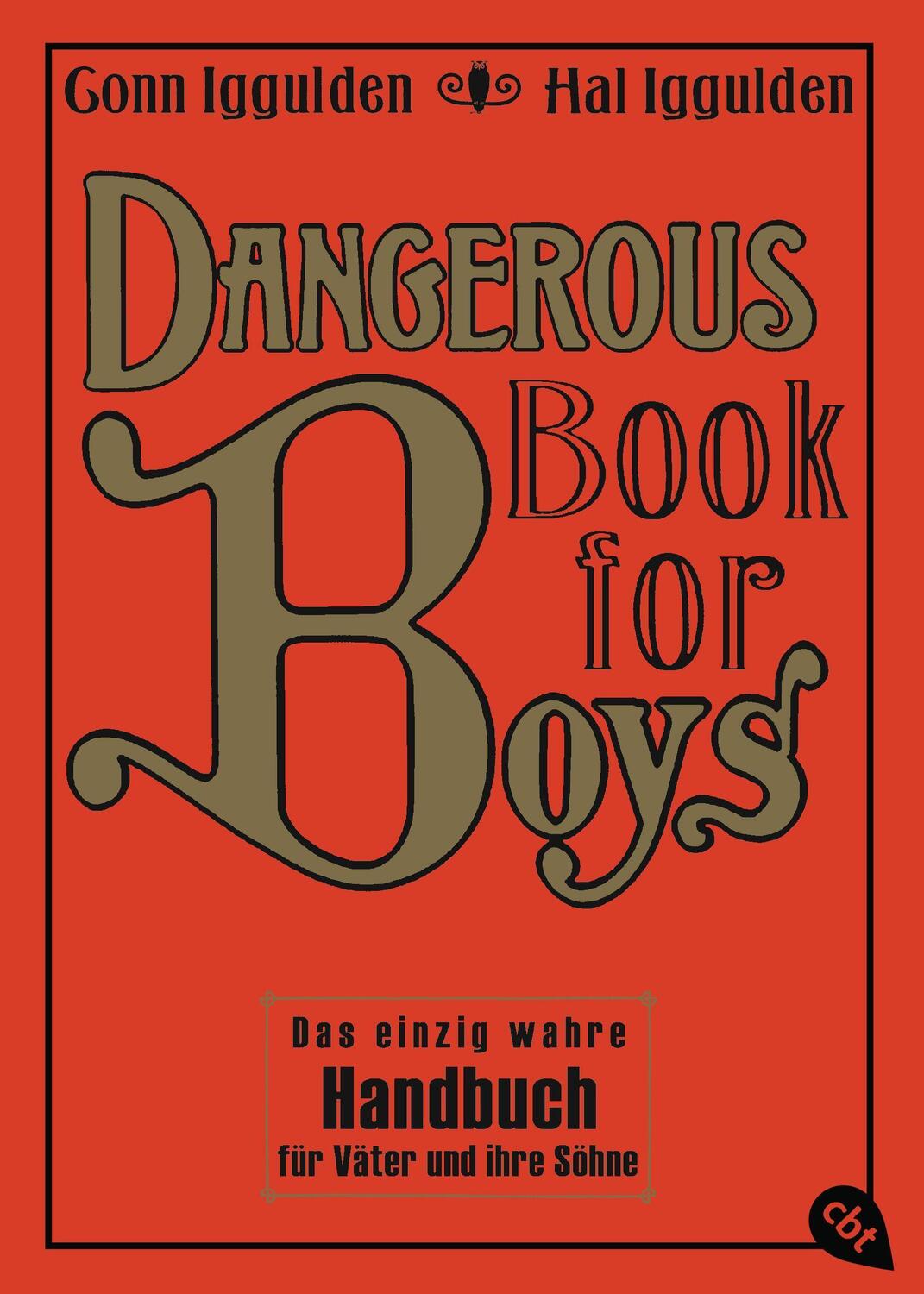 Cover: 9783570220467 | Dangerous Book for Boys | Conn Iggulden (u. a.) | Taschenbuch | 2009