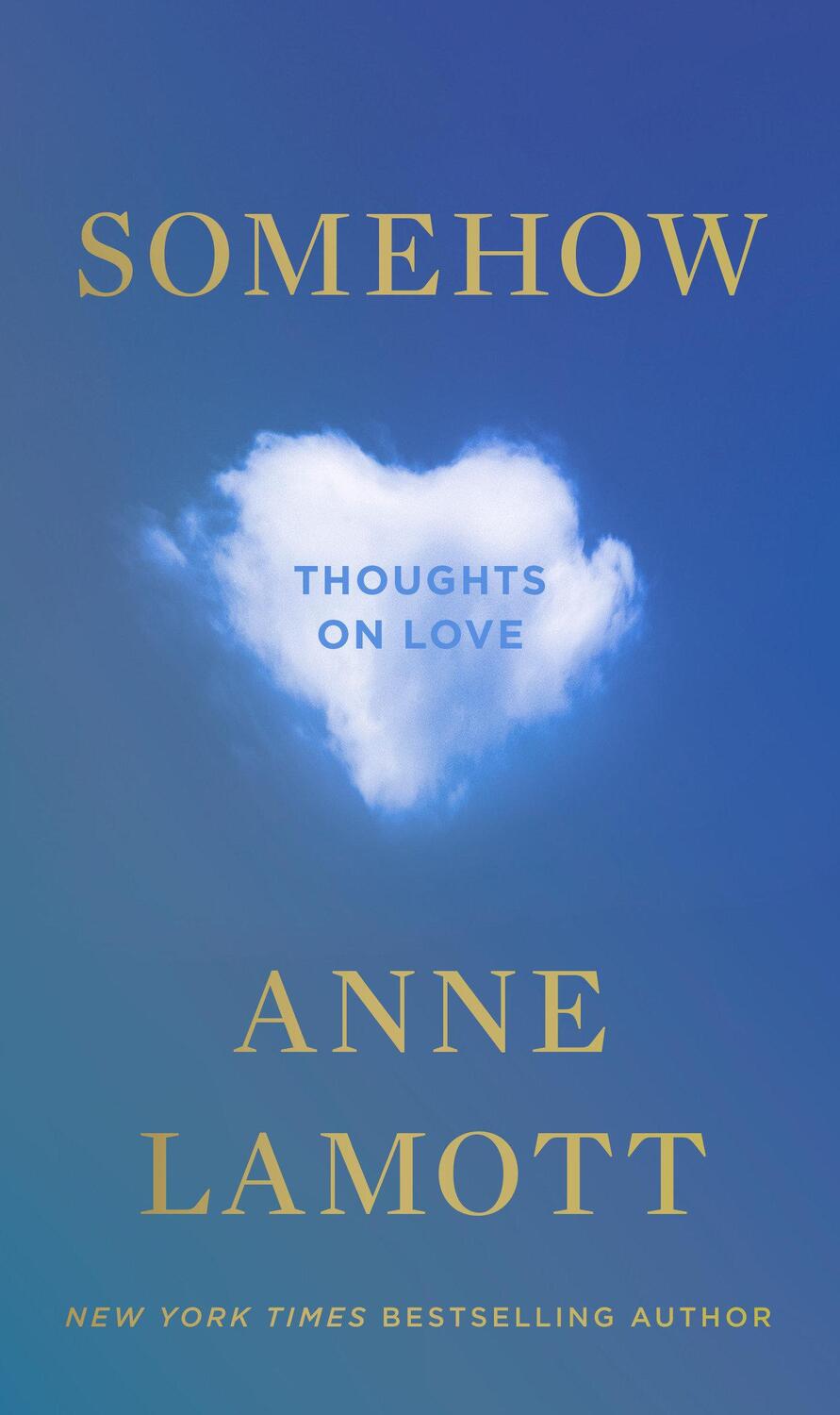 Cover: 9780593714416 | Somehow | Thoughts on Love | Anne Lamott | Buch | Englisch | 2024