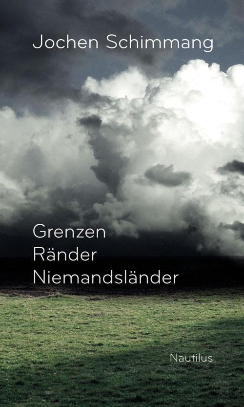 Cover: 9783894017989 | Grenzen Ränder Niemandsländer | 51 Geländegänge | Jochen Schimmang