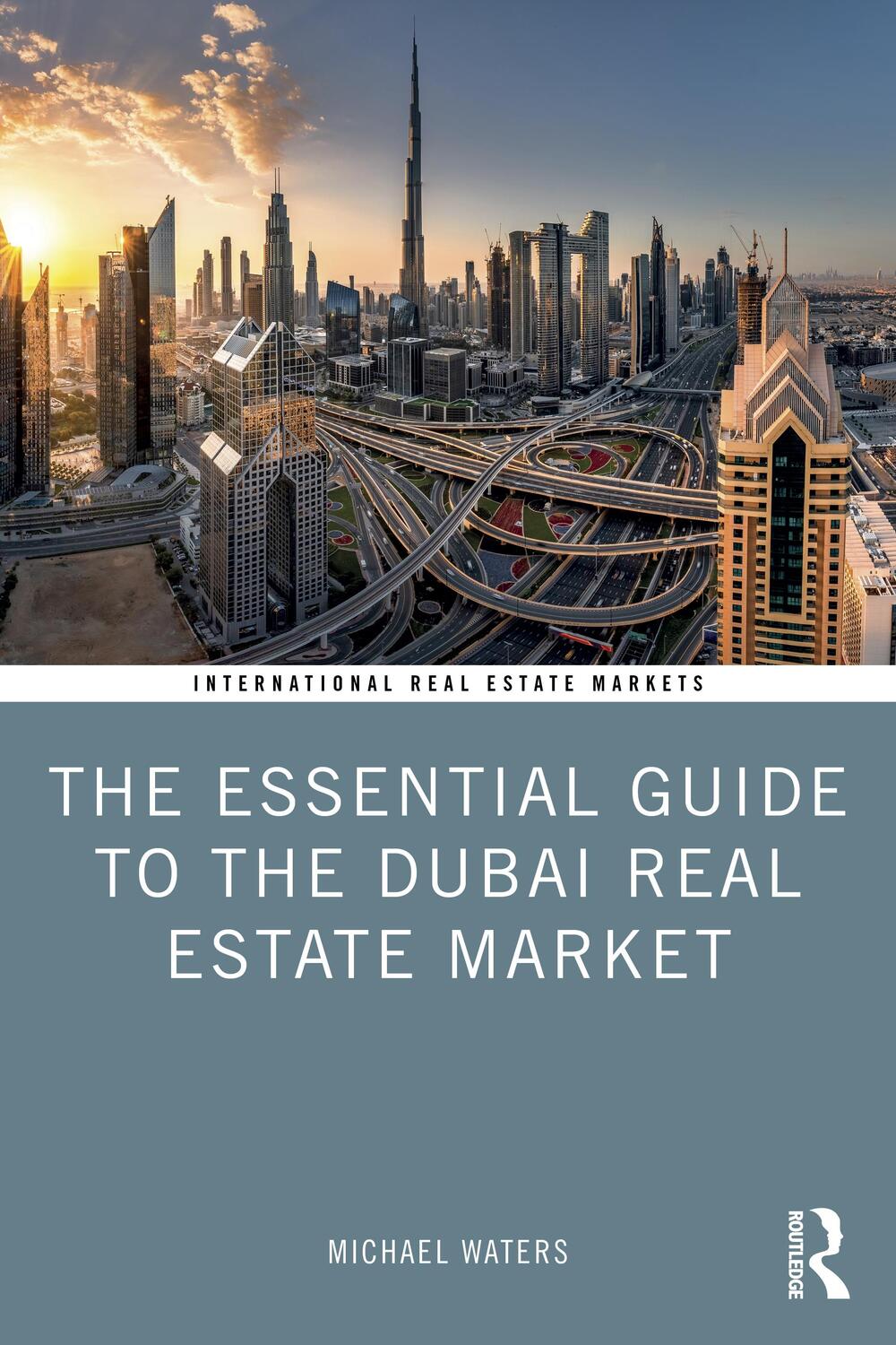 Cover: 9781032033563 | The Essential Guide to the Dubai Real Estate Market | Michael Waters