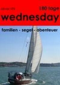 Cover: 9783833479373 | 180 Tage Wednesday | Familien-Segel-Abenteuer | Oliver Rihl | Buch