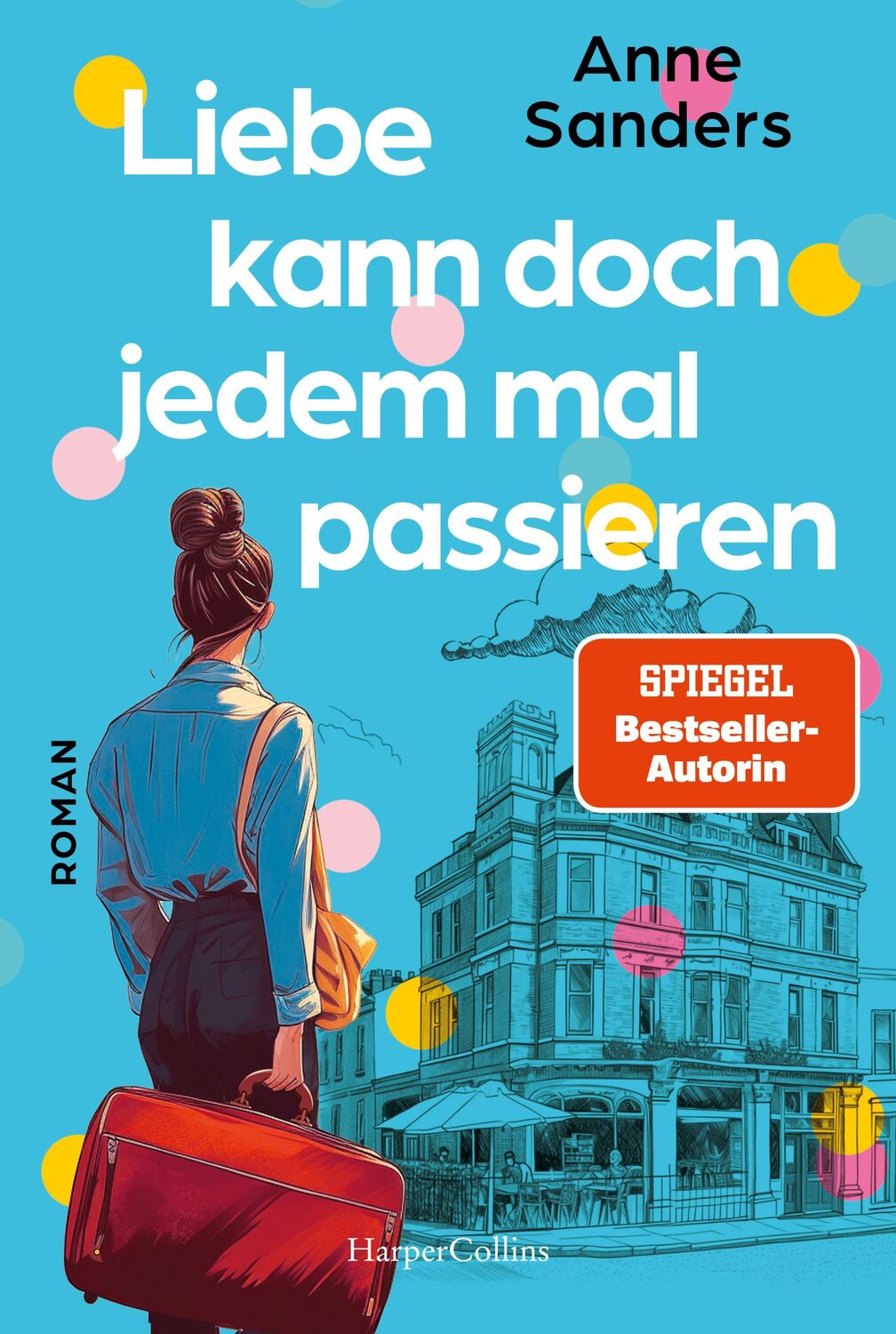 Cover: 9783365005903 | Liebe kann doch jedem mal passieren | Anne Sanders | Taschenbuch