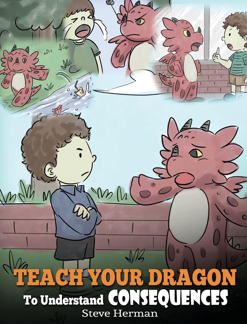 Cover: 9781948040402 | Teach Your Dragon To Understand Consequences | Steve Herman | Buch