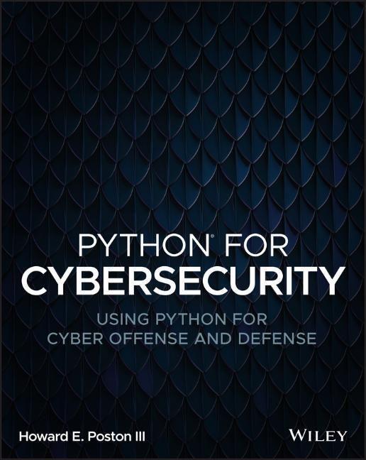 Cover: 9781119850649 | Python for Cybersecurity | Using Python for Cyber Offense and Defense