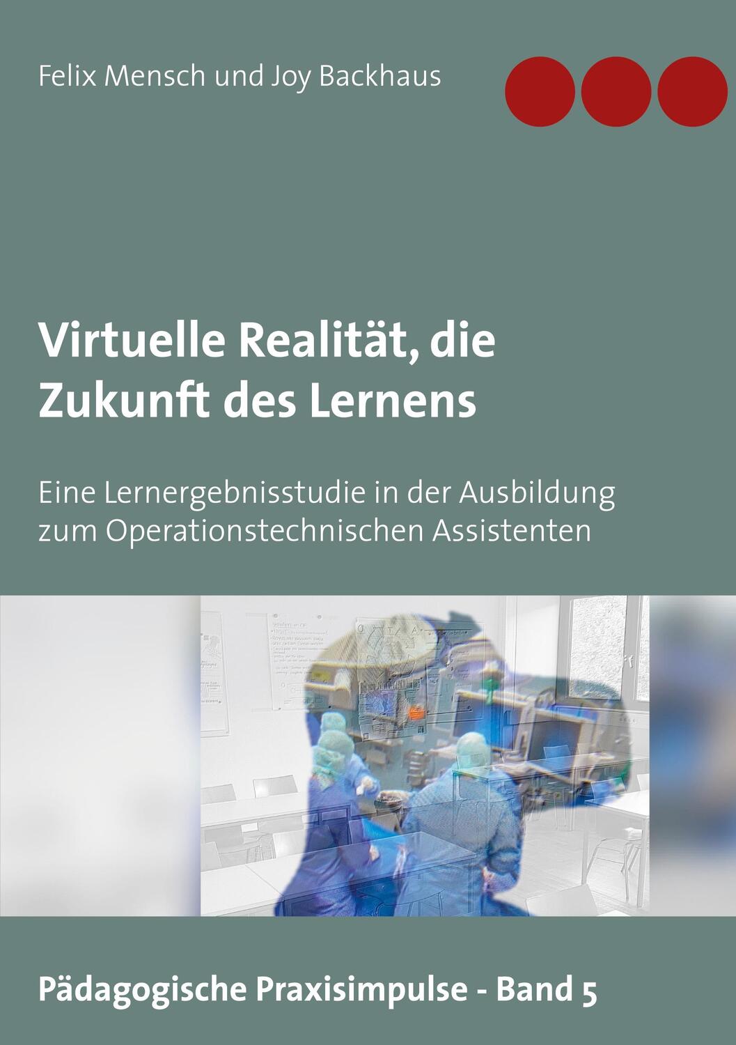 Cover: 9783752646498 | Virtuelle Realität, die Zukunft des Lernens | Felix Mensch (u. a.)