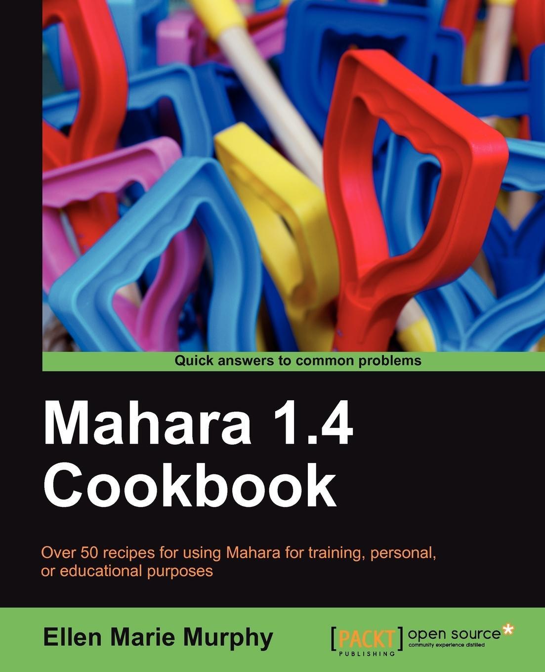 Cover: 9781849515061 | Mahara 1.4 Cookbook | Ellen Marie Murphy | Taschenbuch | Paperback