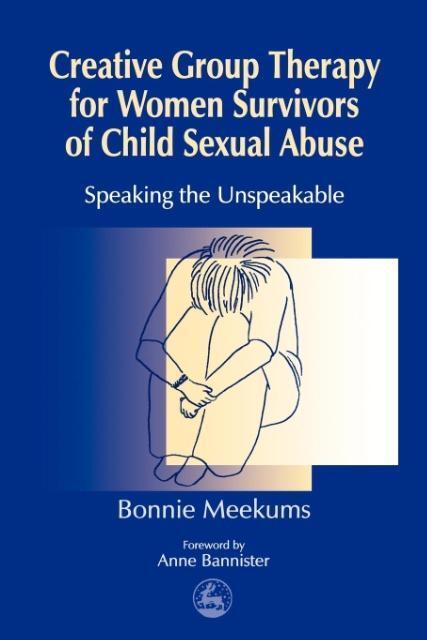 Cover: 9781853024535 | Creative Group Therapy for Women Survivors of Child Sexual Abuse
