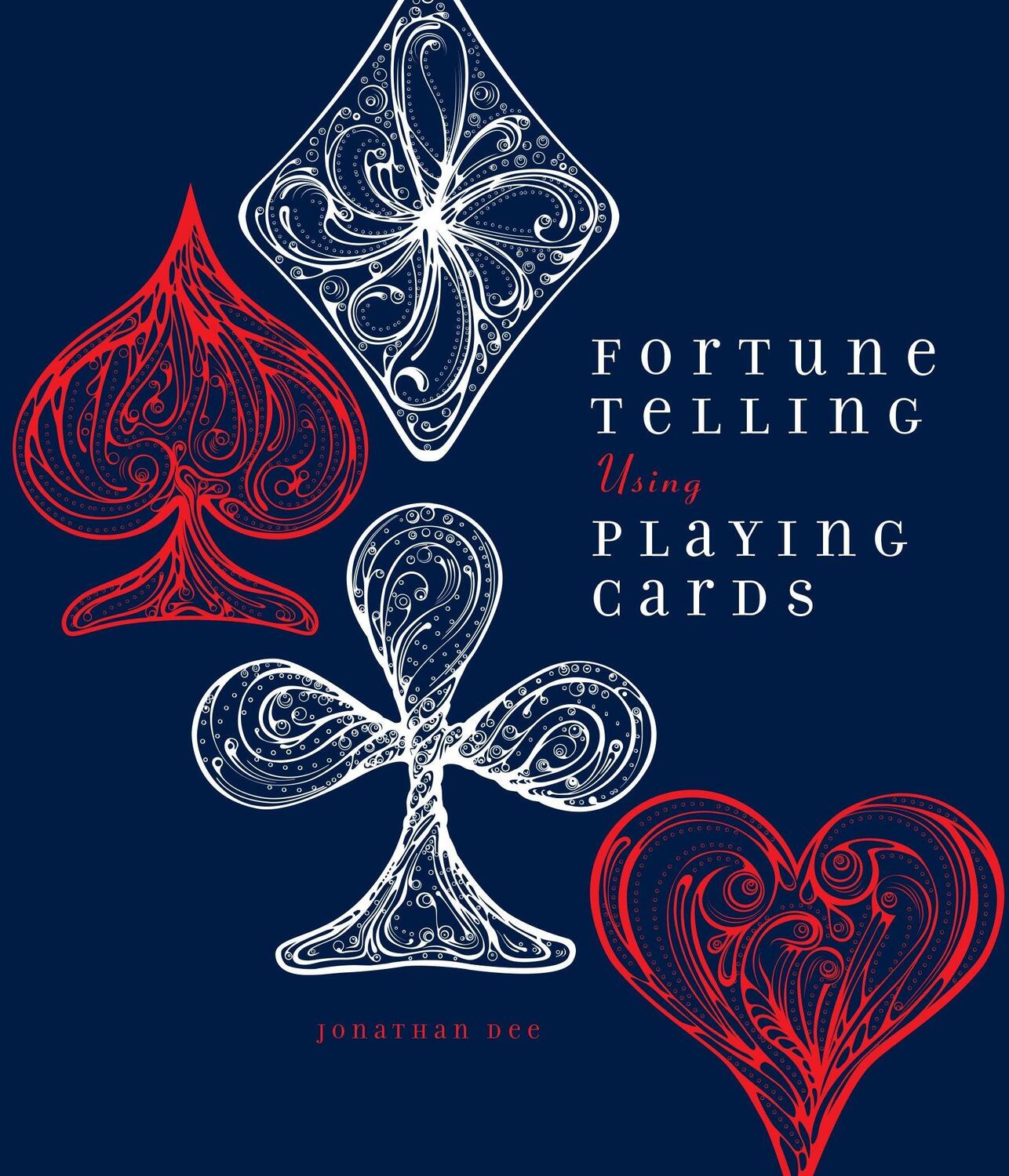 Cover: 9781623540692 | Fortune Telling Using Playing Cards | Jonathan Dee | Taschenbuch