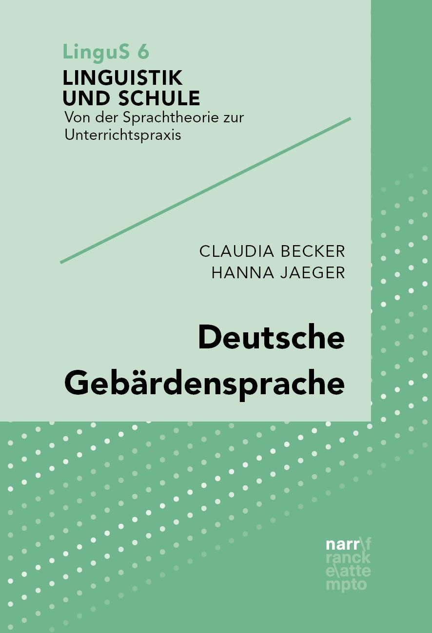 Cover: 9783823381754 | Deutsche Gebärdensprache | Claudia Becker (u. a.) | Taschenbuch | 2019