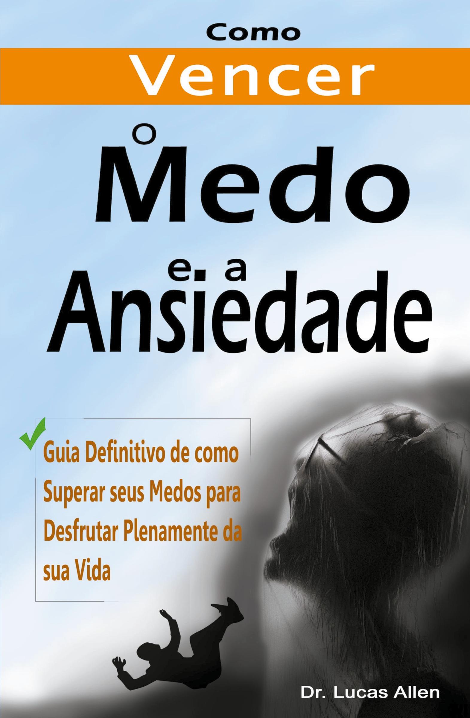 Cover: 9798223067740 | Como Vencer o Medo e a Ansiedade para Sempre | Lucas Allen | Buch