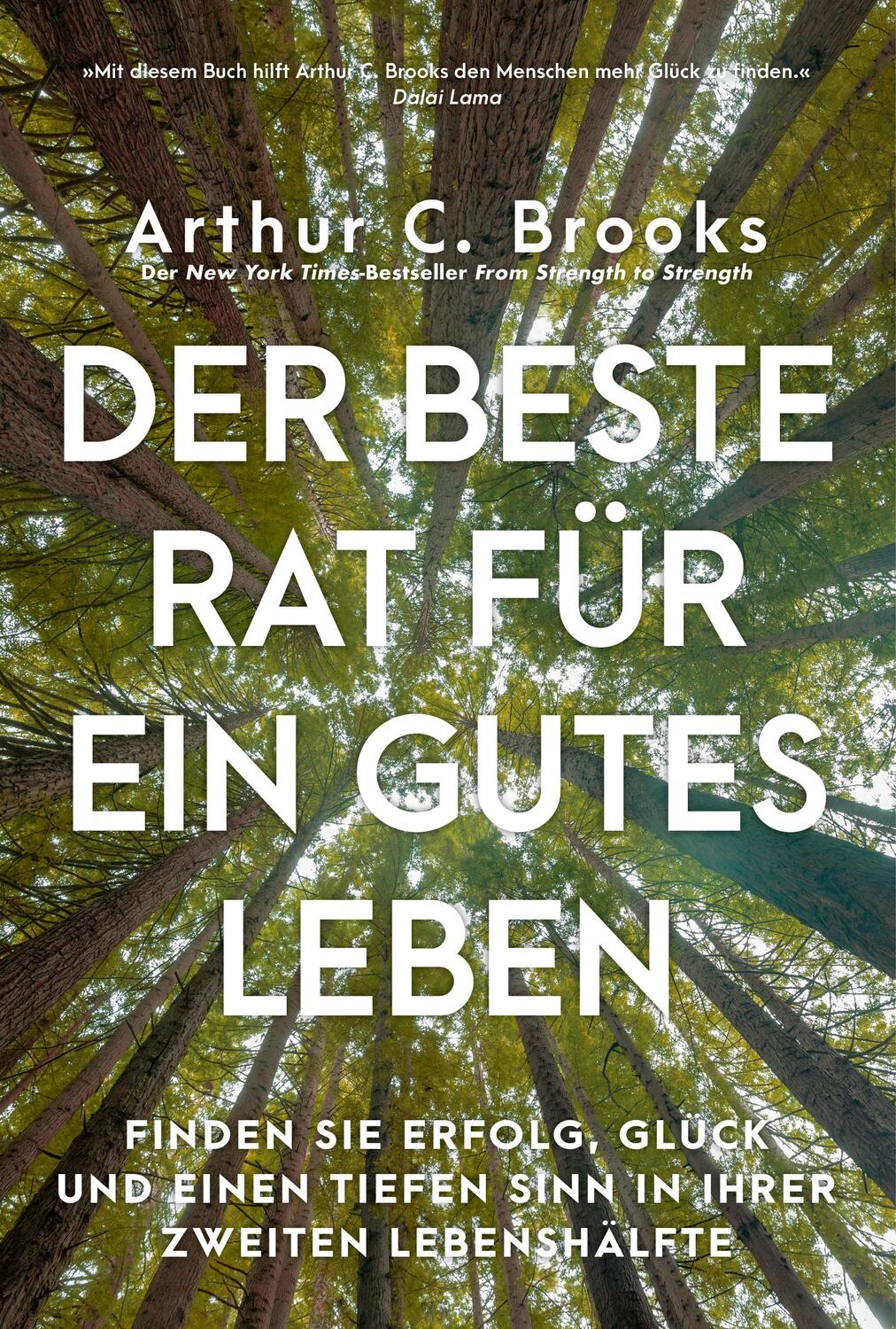 Cover: 9783959727013 | Der beste Rat für ein gutes Leben | Arthur C. Brooks | Buch | Deutsch