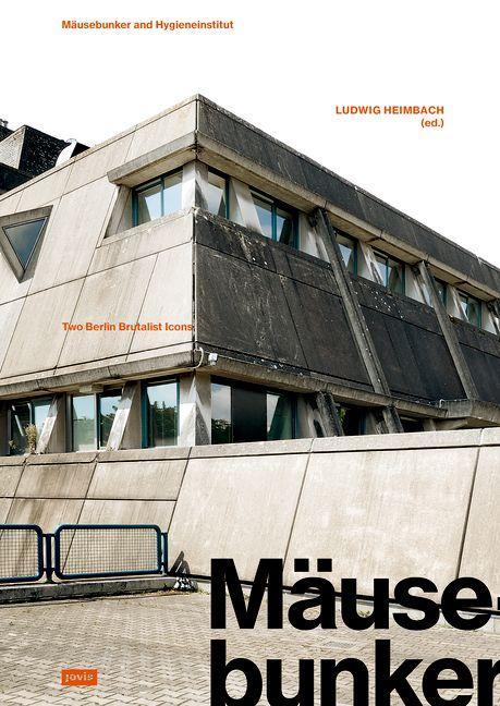 Cover: 9783986120306 | Mäusebunker and Hygieneinstitut | Two Berlin Brutalist Icons | Buch