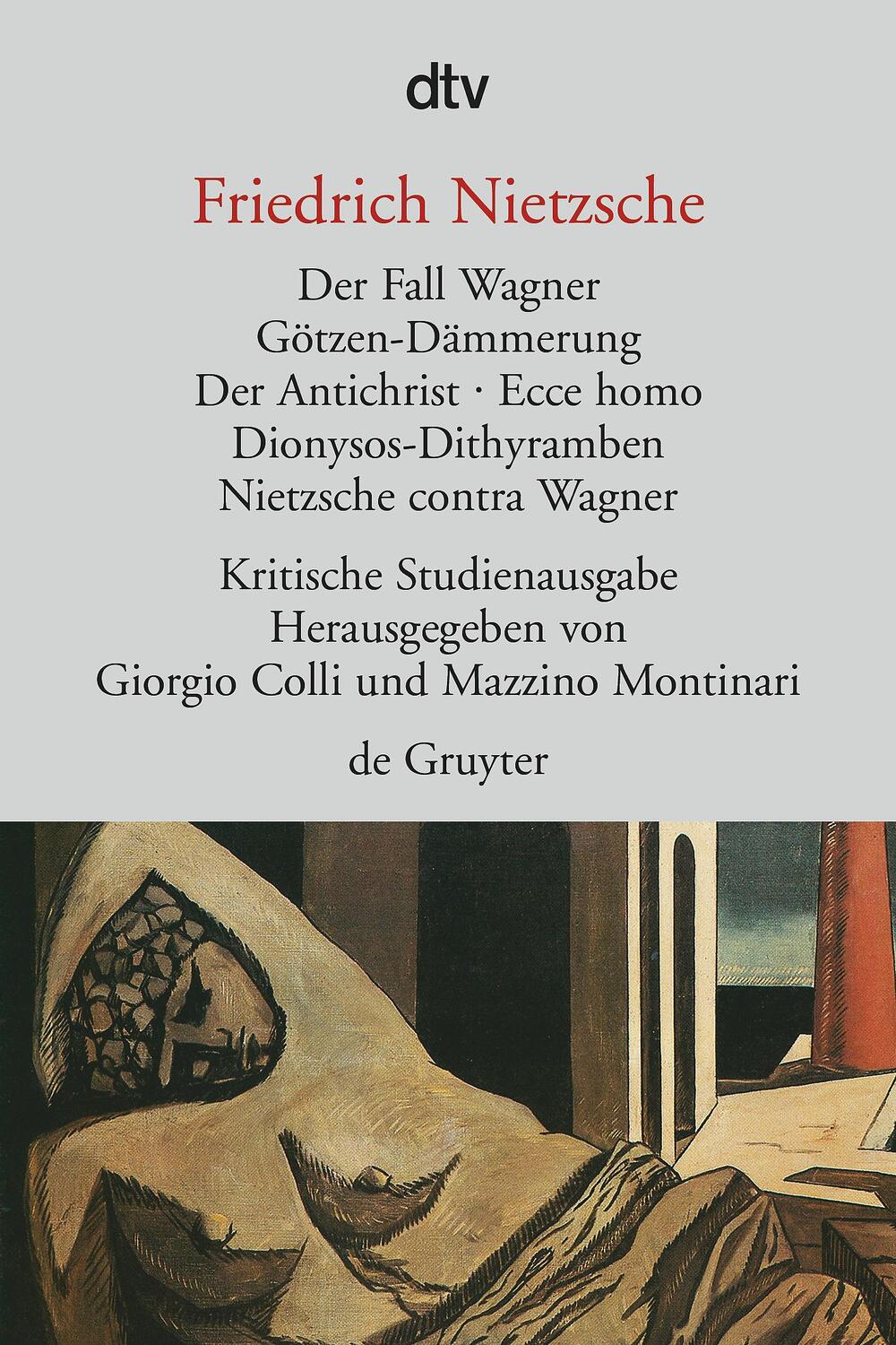 Cover: 9783423301565 | Der Fall Wagner. Götzen-Dämmerung. Der Antichrist. Ecce homo....