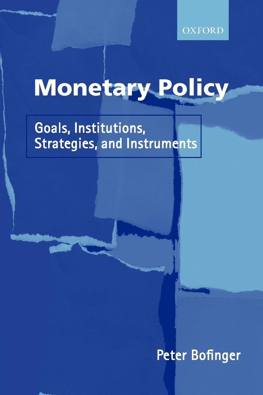 Cover: 9780199248568 | Monetary Policy | Goals, Institutions, Strategies, and Instruments