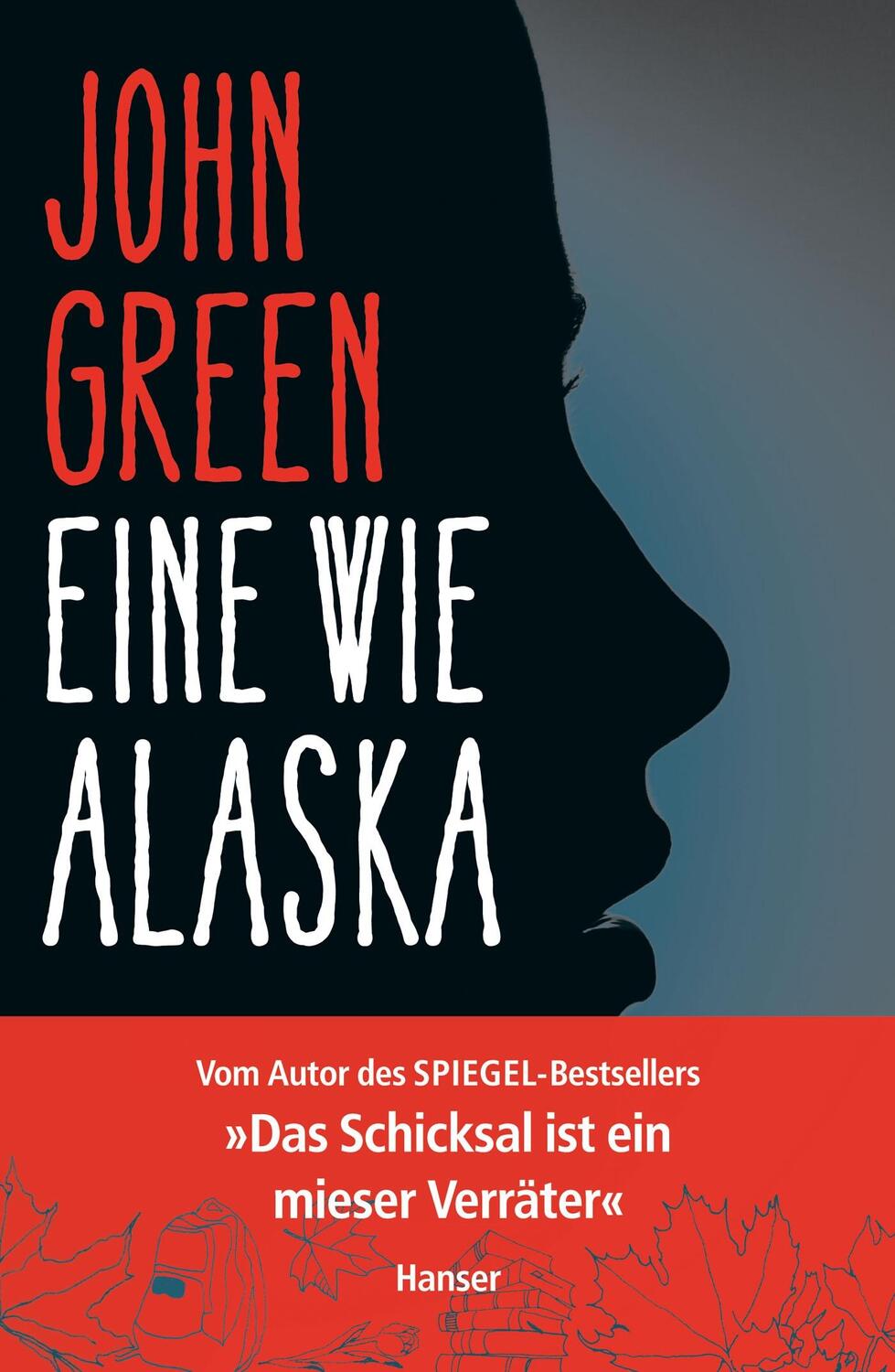 Cover: 9783446246676 | Eine wie Alaska | John Green | Buch | Deutsch | 2014 | Hanser, Carl
