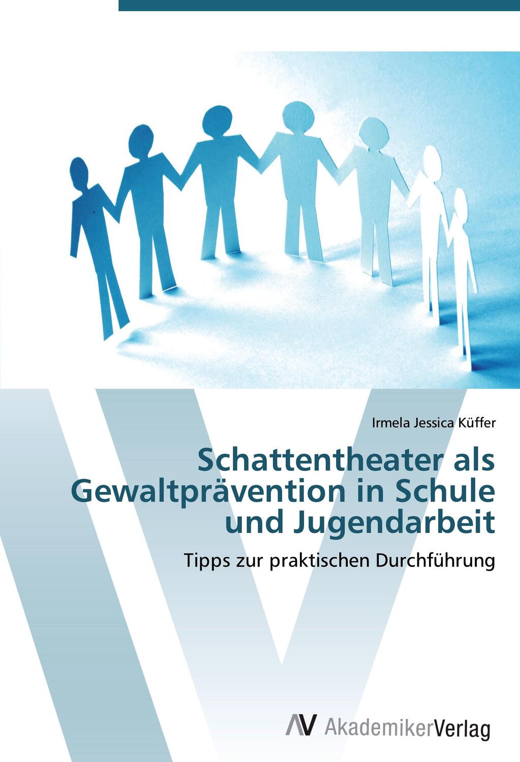 Cover: 9783639449679 | Schattentheater als Gewaltprävention in Schule und Jugendarbeit | Buch