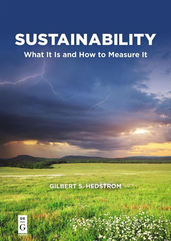 Cover: 9781547416608 | Sustainability: What It Is and How to Measure It | Gilbert S. Hedstrom