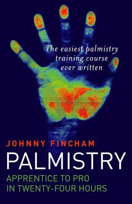 Cover: 9781846940477 | Palmistry: From Apprentice to Pro in 24 Hours - The Easiest...