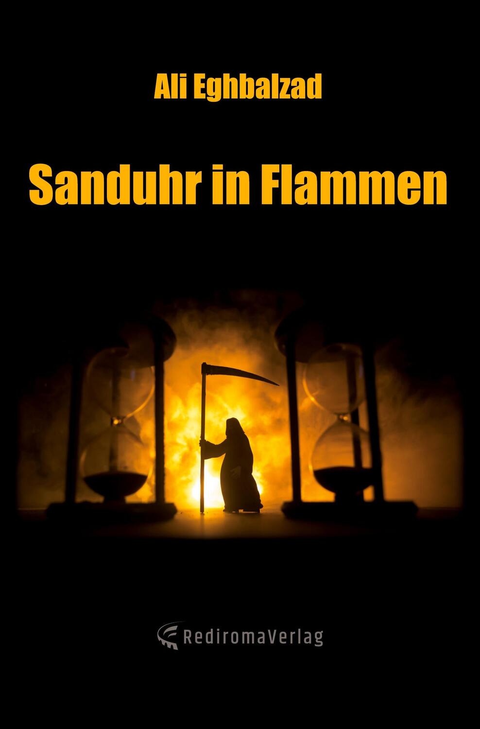 Cover: 9783985272709 | Sanduhr in Flammen | Ali Eghbalzad | Taschenbuch | Re Di Roma-Verlag