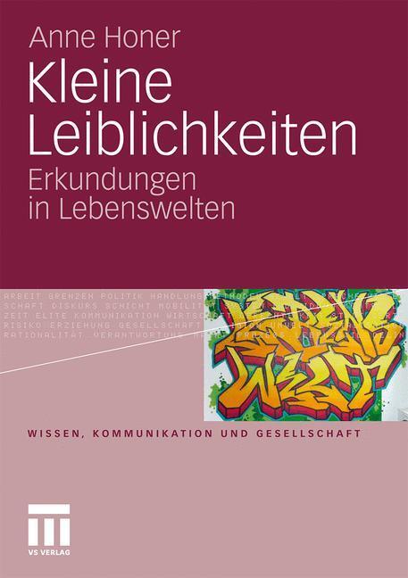 Cover: 9783531181479 | Kleine Leiblichkeiten | Erkundungen in Lebenswelten | Anne Honer