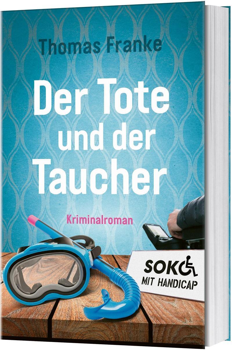 Cover: 9783957346629 | Soko mit Handicap: Der Tote und der Taucher | Kriminalroman | Franke