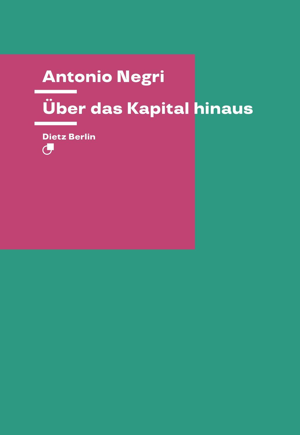 Cover: 9783320023607 | Über das Kapital hinaus | Antonio Negri | Taschenbuch | Deutsch | 2019