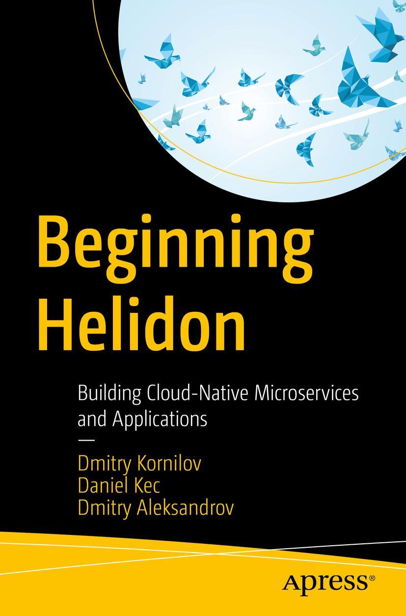 Cover: 9781484294727 | Beginning Helidon | Dmitry Kornilov (u. a.) | Taschenbuch | Paperback