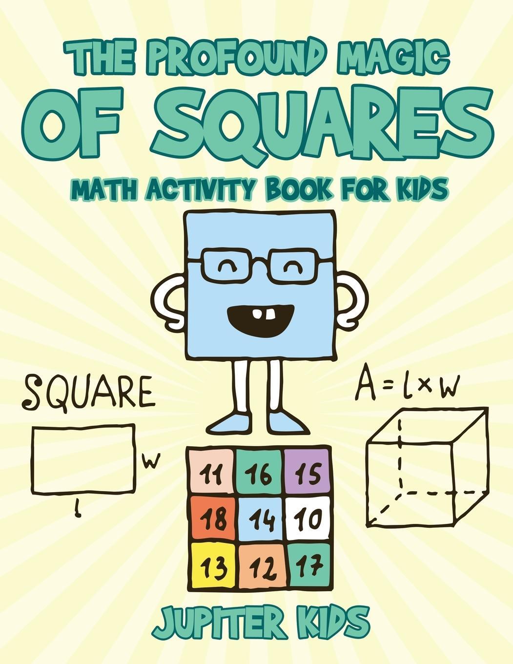 Cover: 9781541932951 | The Profound Magic of Squares - Math Activity Book for Kids | Kids