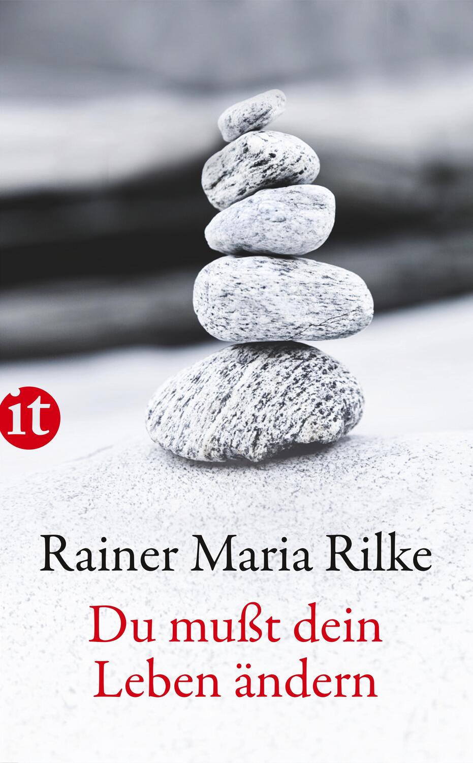 Cover: 9783458358770 | Du mußt Dein Leben ändern | Über das Leben | Rainer Maria Rilke | Buch