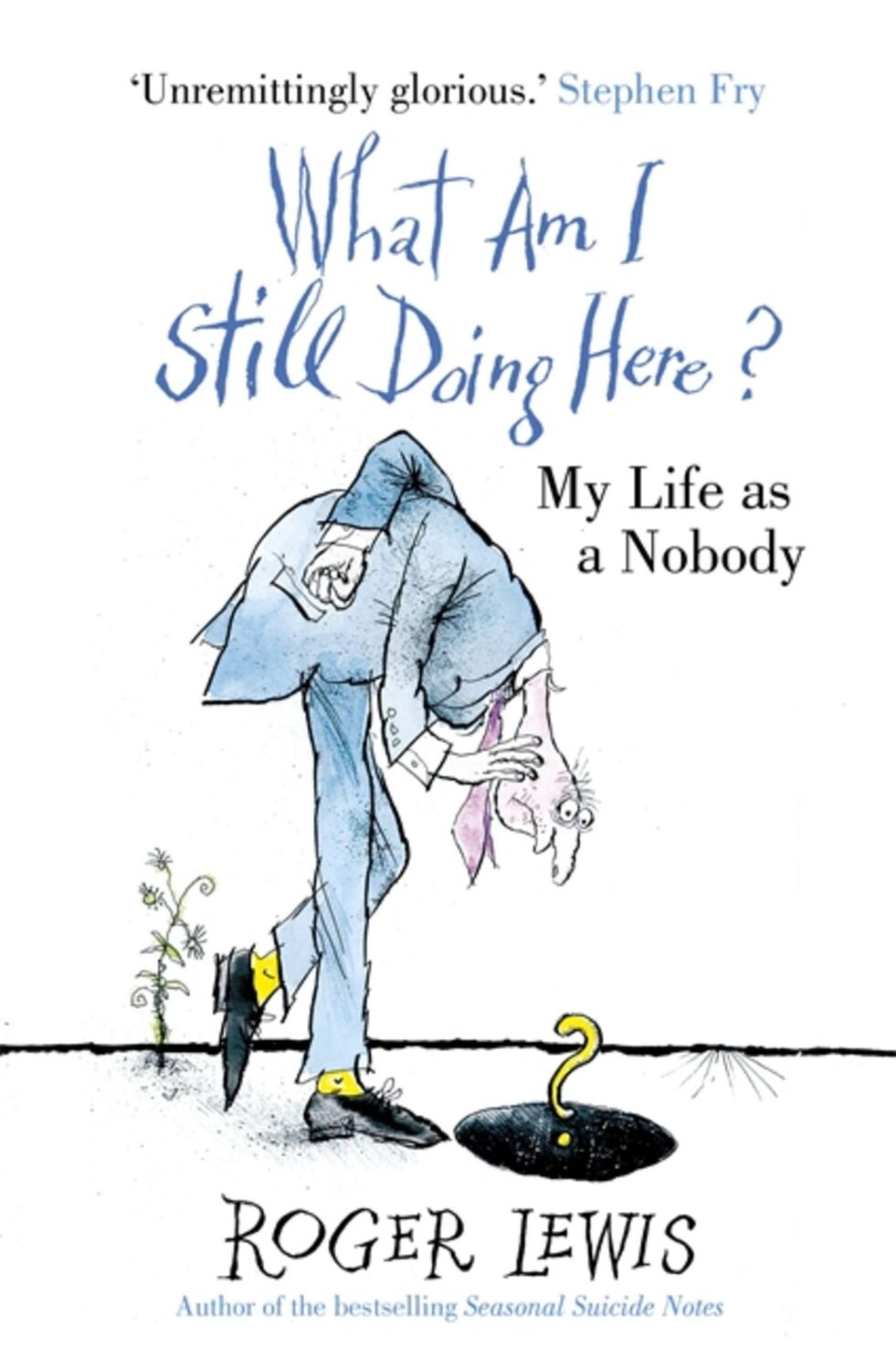 Cover: 9781444708691 | What Am I Still Doing Here? | My Life as Me | Roger Lewis | Buch