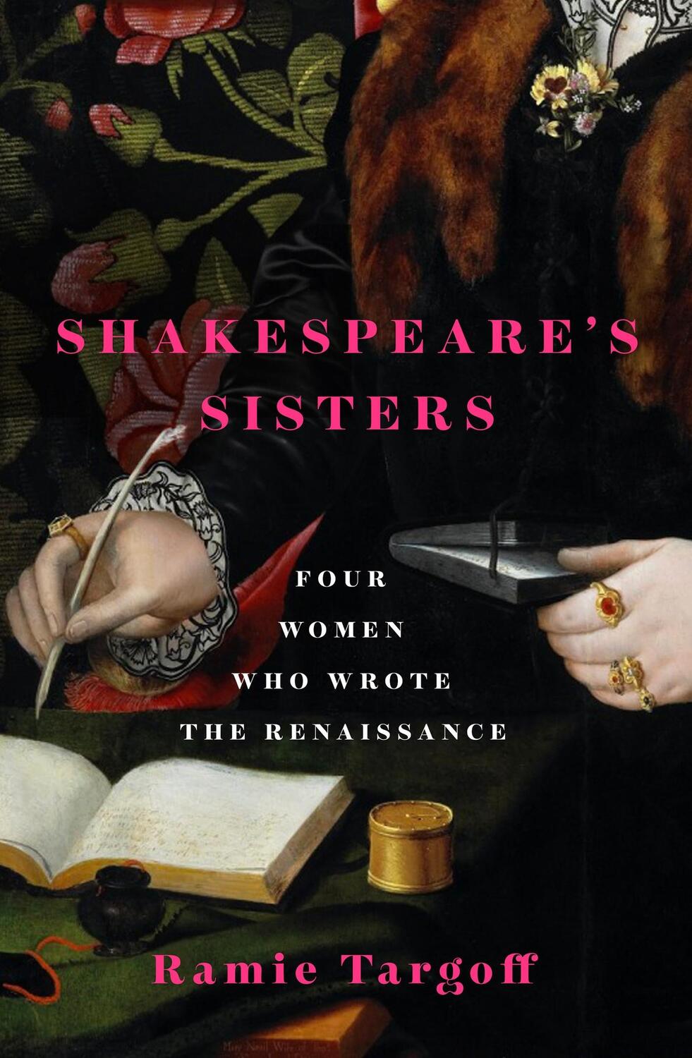 Cover: 9781529404906 | Shakespeare's Sisters | Four Women Who Wrote the Renaissance | Targoff