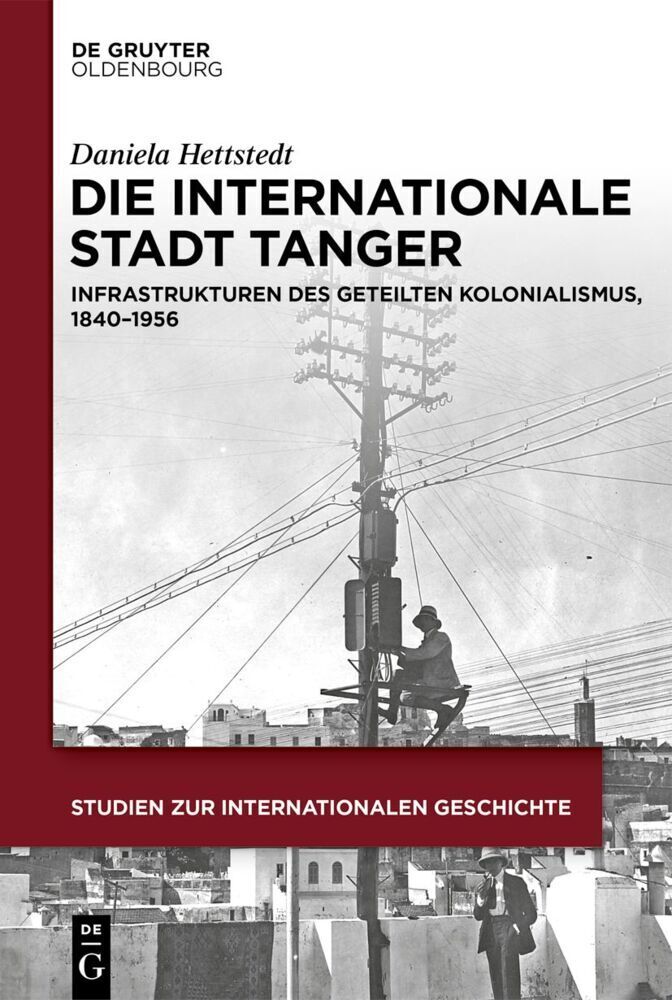 Cover: 9783110725704 | Die internationale Stadt Tanger | Daniela Hettstedt | Buch | Deutsch