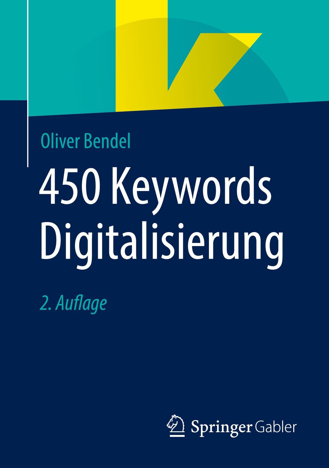 Cover: 9783658374914 | 450 Keywords Digitalisierung | Oliver Bendel | Taschenbuch | 2022