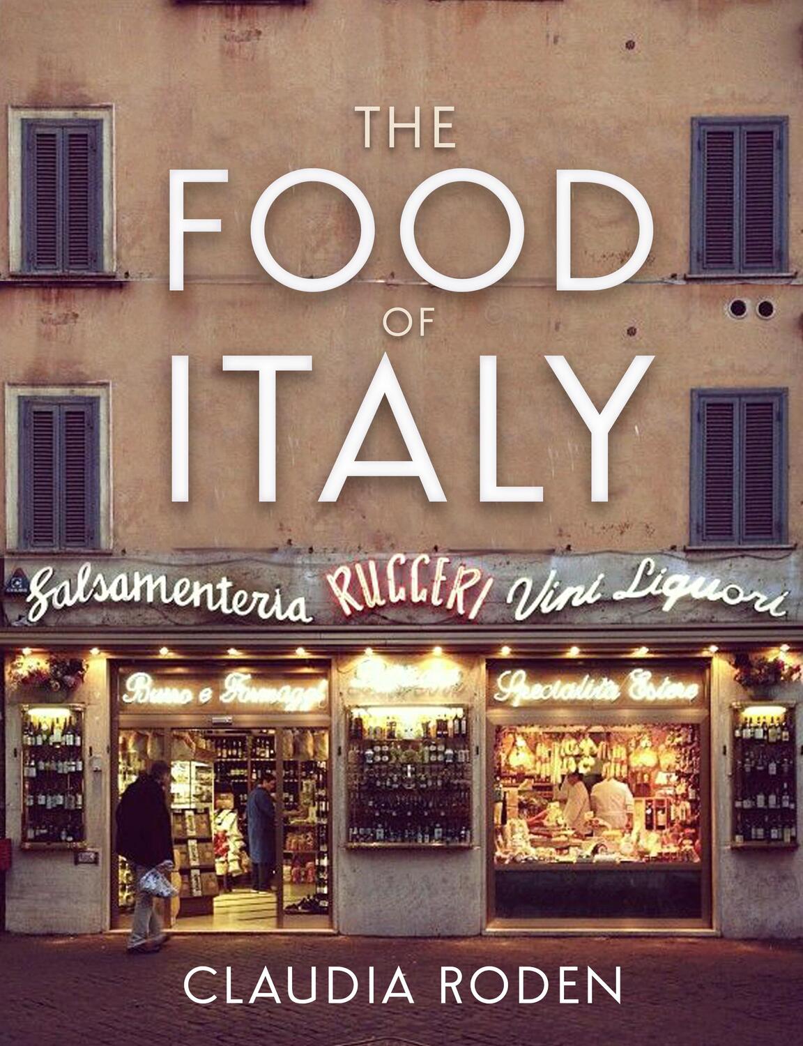 Cover: 9780224096010 | The Food of Italy | Claudia Roden | Buch | Englisch | 2014