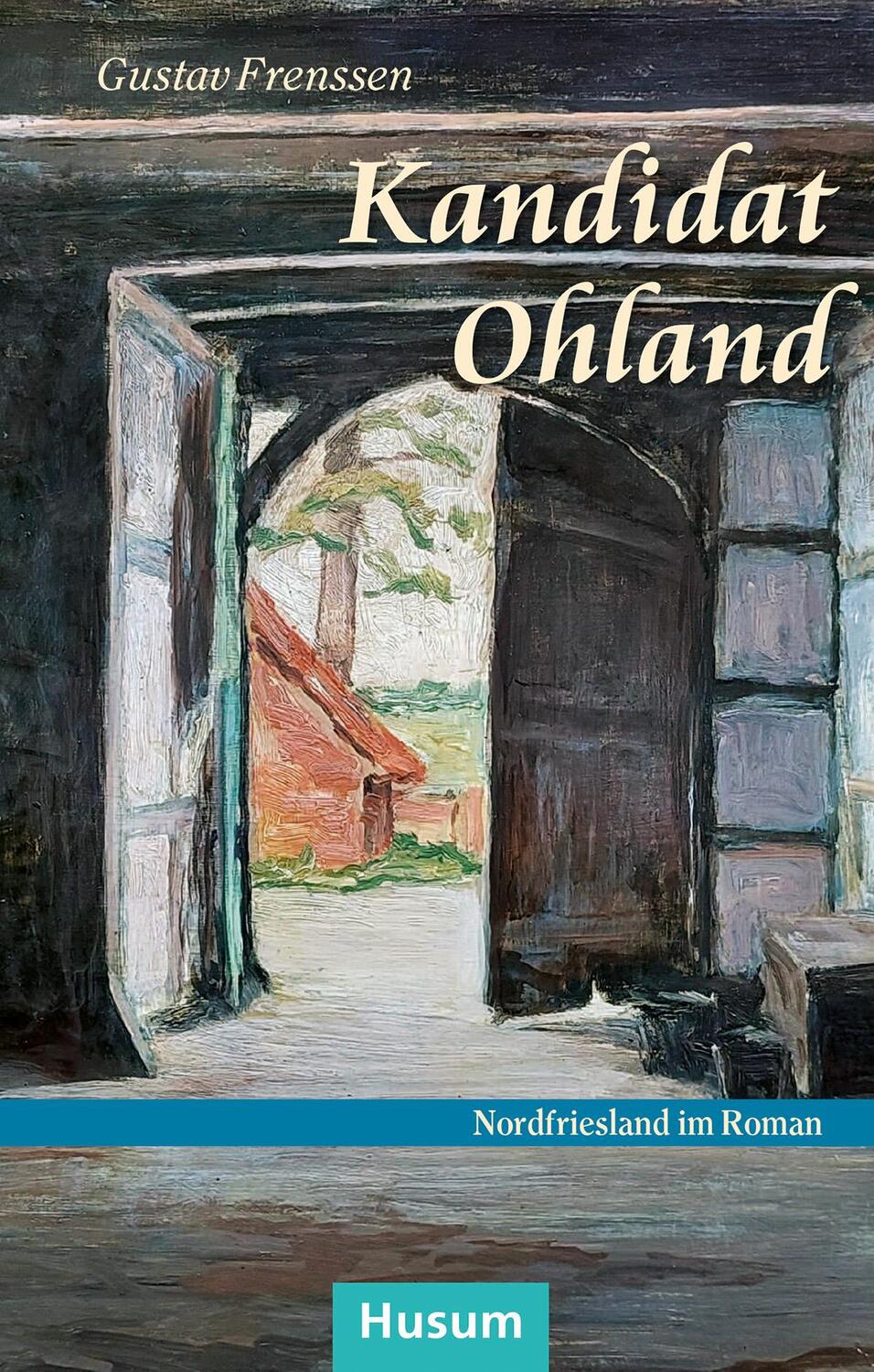 Cover: 9783967171259 | Kandidat Ohland | Roman | Gustav Frenssen | Taschenbuch | 312 S.
