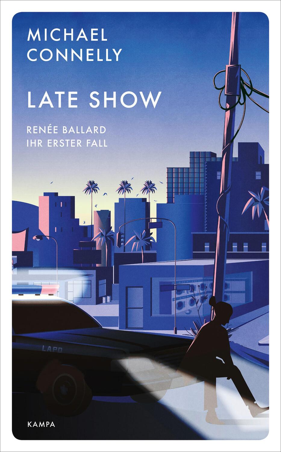 Cover: 9783311125037 | Late Show | Renée Ballard - Ihr erster Fall | Michael Connelly | Buch