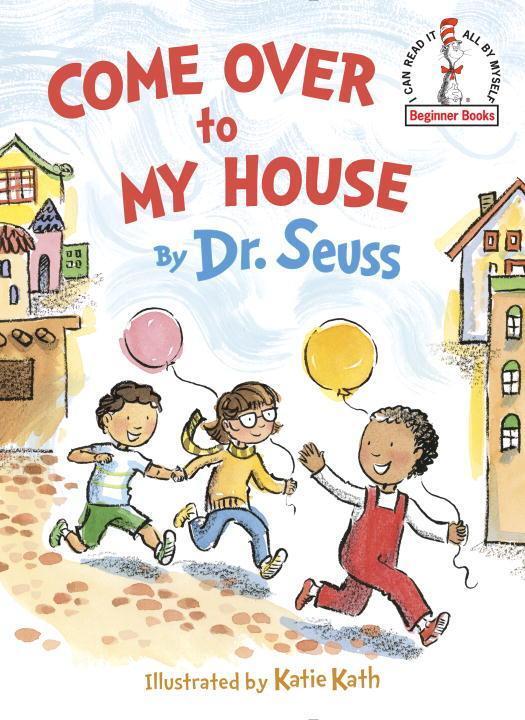 Cover: 9780553536652 | Come Over to My House | Dr. Seuss | Buch | Einband - fest (Hardcover)