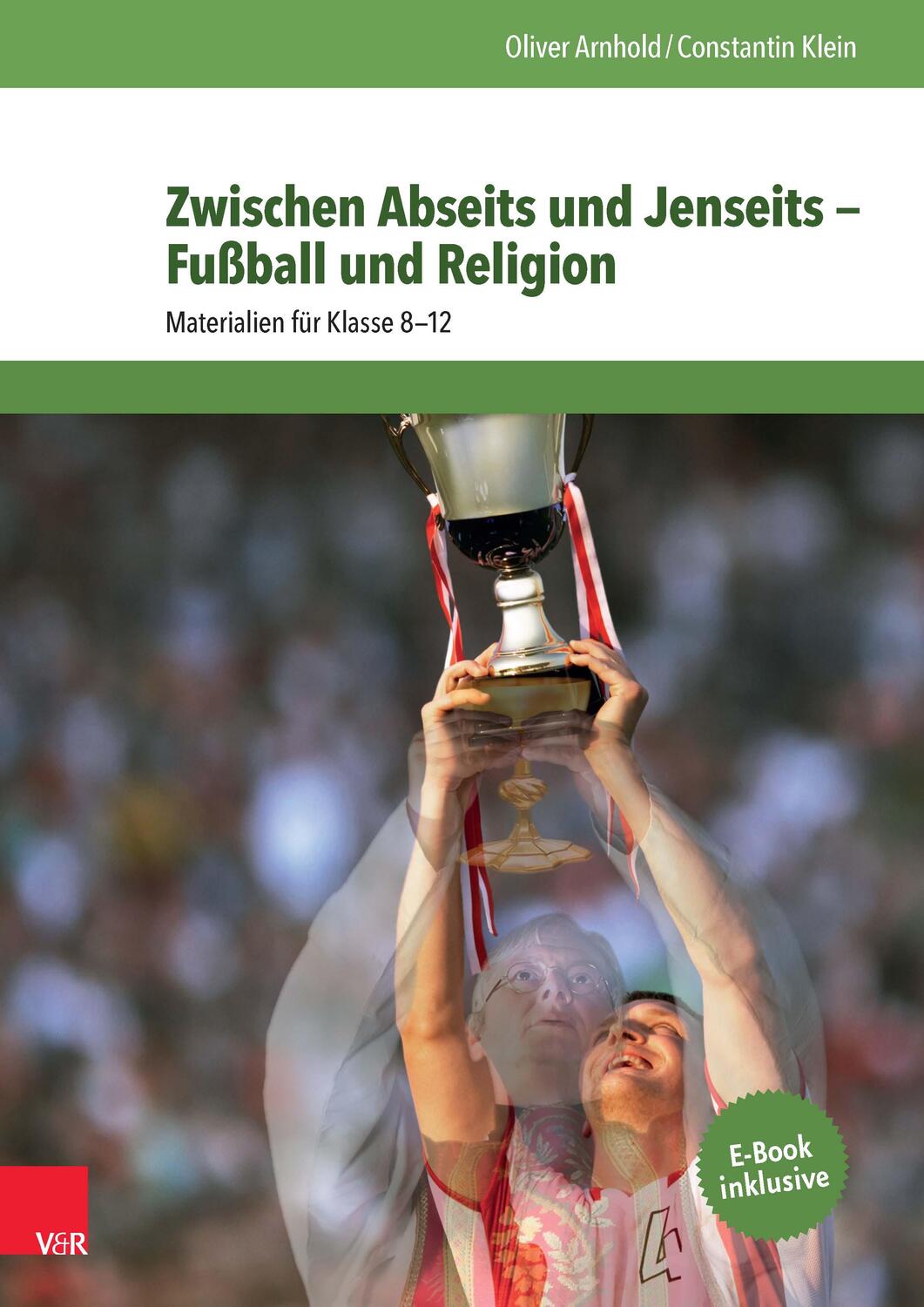Cover: 9783525776858 | Zwischen Abseits und Jenseits - Fußball und Religion | Arnhold (u. a.)