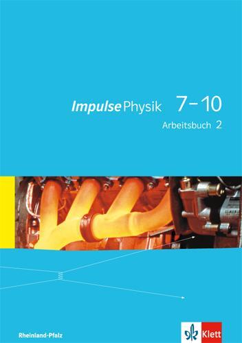 Cover: 9783127722857 | Impulse Physik 7-10. Arbeitsbuch 2. Lernjahr (Klasse 8 oder 9)....