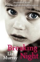 Cover: 9780099556299 | Breaking Night | Liz Murray | Taschenbuch | 421 S. | Englisch | 2011