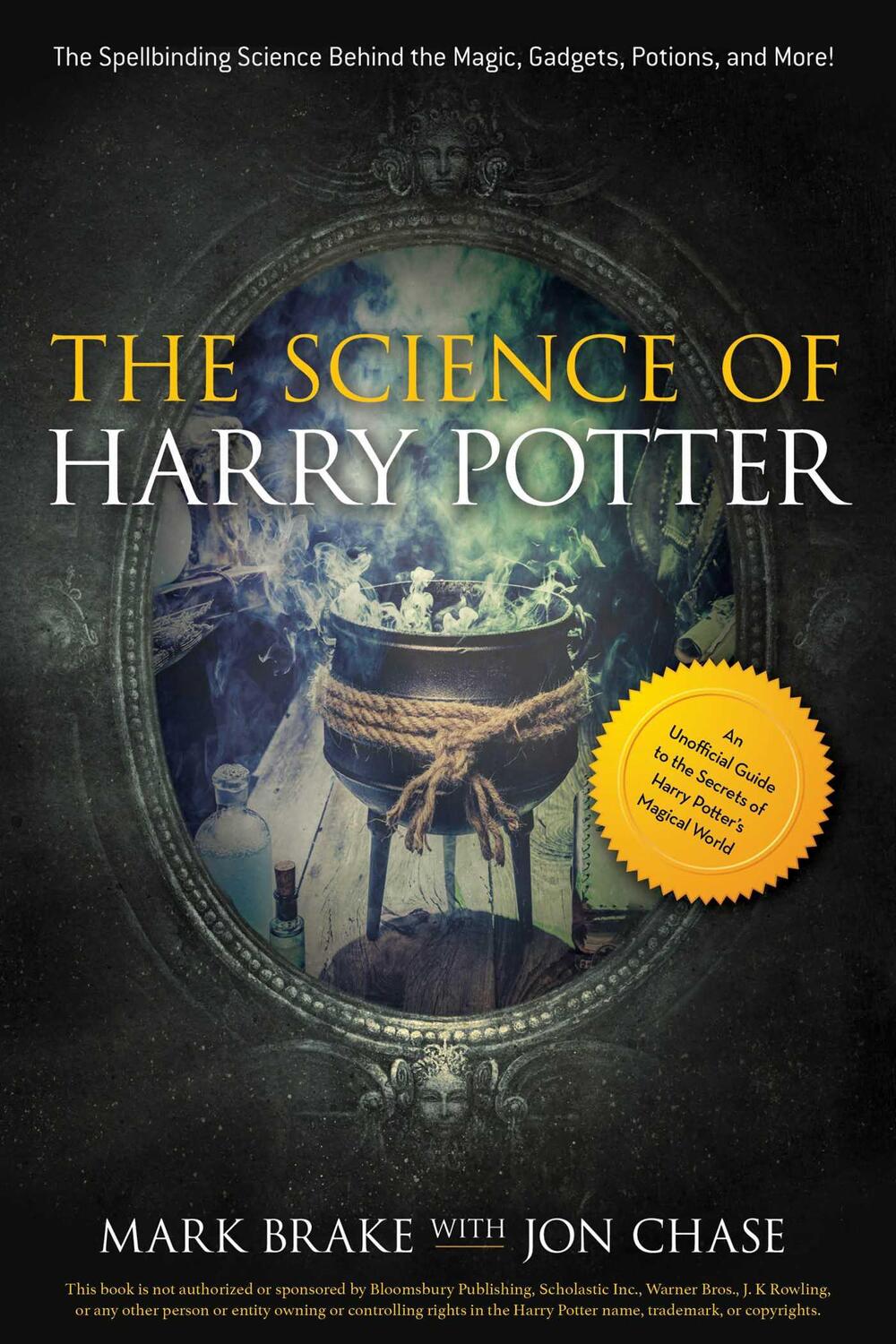 Cover: 9781631582370 | The Science of Harry Potter | Mark Brake (u. a.) | Taschenbuch | 2017