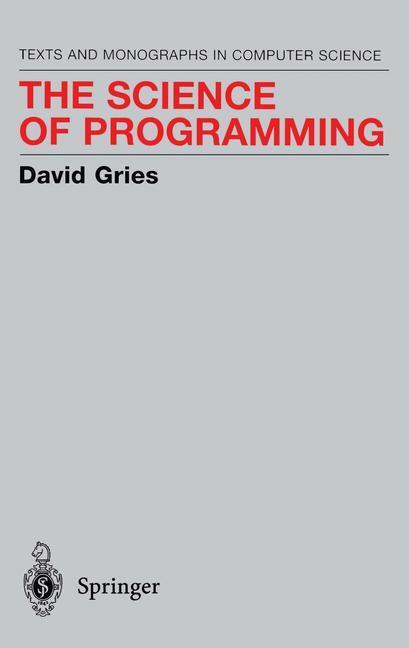Cover: 9780387964805 | The Science of Programming | David Gries | Taschenbuch | Paperback