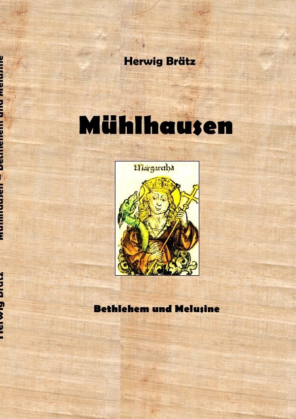 Cover: 9783753125596 | Mühlhausen | Bethlehem und Melusine | Herwig Brätz | Taschenbuch