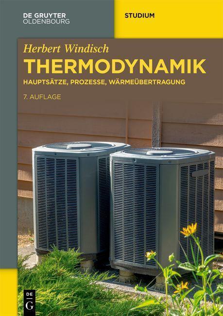 Cover: 9783111079646 | Thermodynamik | Hauptsätze, Prozesse, Wärmeübertragung | Windisch